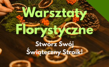 Warsztaty Florystyczne - Stwórz Swój Świąteczny Stroik!